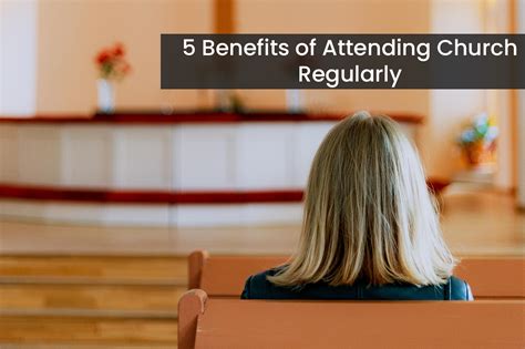 What Are the Benefits of Attending Church Regularly?